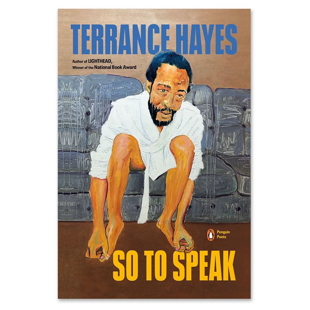 Book cover for So to Speak, a contemporary poetry collection by National Book Award winner Terrance Hayes, featuring an expressive painting of a man in a white robe crouched on a couch with a muted gray and brown background.
