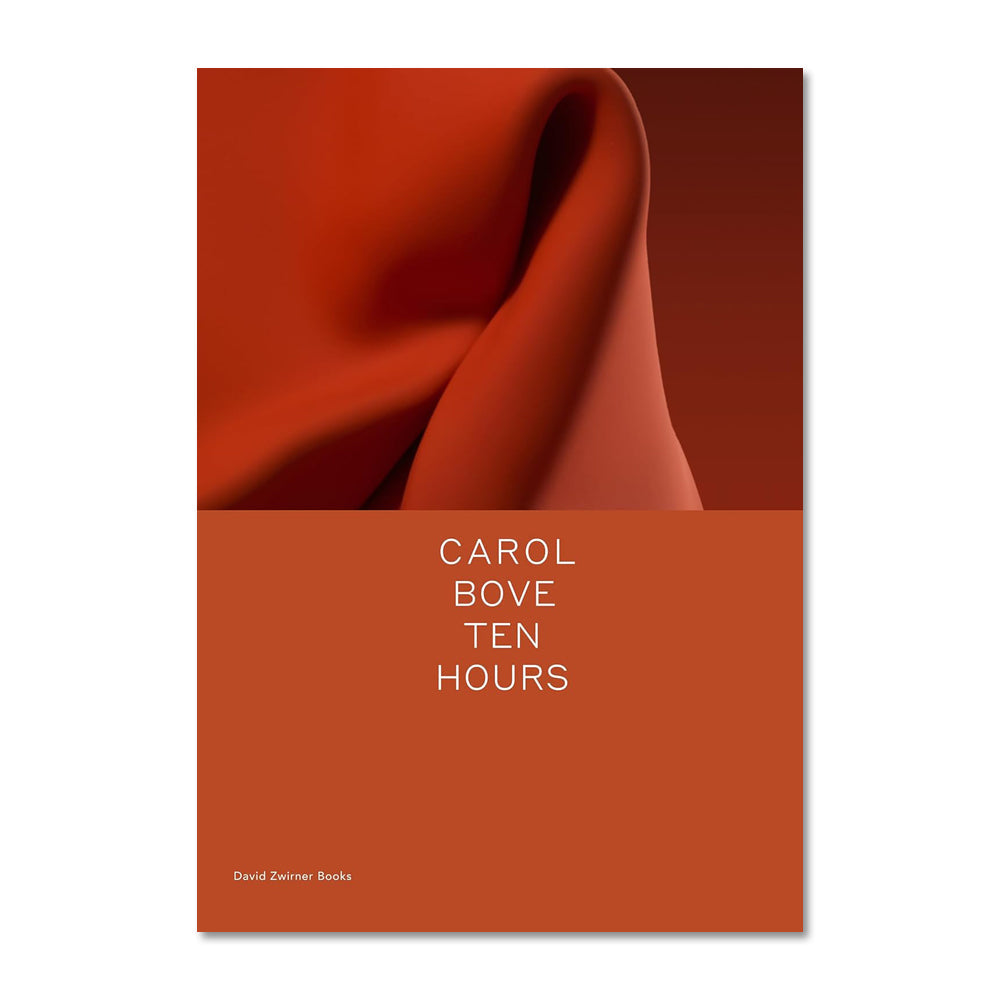 The image shows the cover of Carol Bove: Ten Hours (Spotlight Series), with a close-up of folded red fabric. The title and author's name appear in white on a solid red block, reflecting Bove's sculpture and collage motifs.
