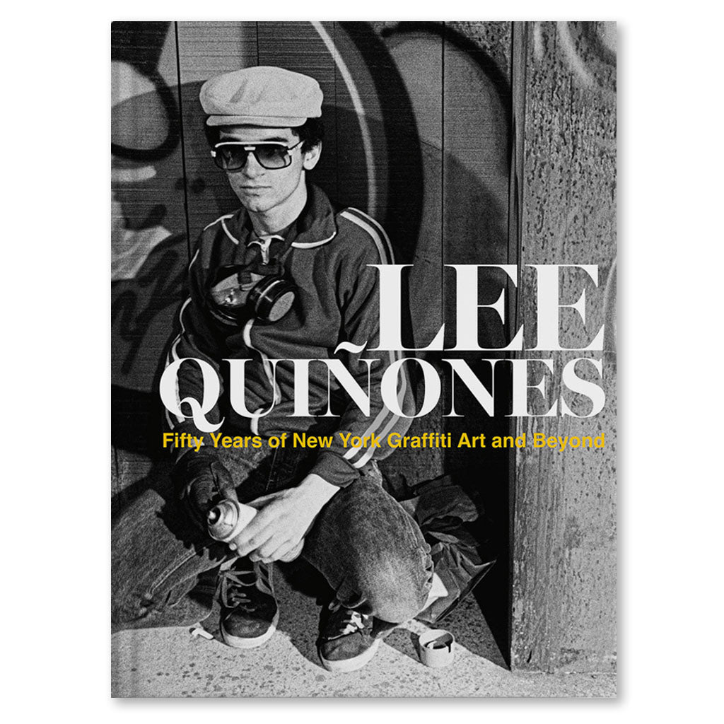 A black-and-white photo of Lee Quiñones crouching with spray paint cans, wearing a hat, sunglasses, and tracksuit. Overlaid text reads Lee Quiñones: Fifty Years of New York Graffiti Art and Beyond.